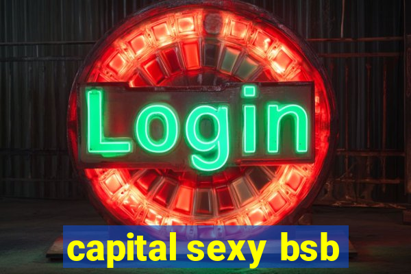 capital sexy bsb